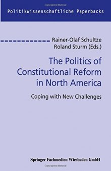 The Politics of Constitutional Reform in North America: Coping with New Challenges