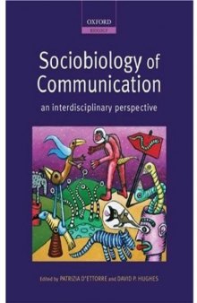 Sociobiology of Communication: an interdisciplinary perspective (Oxford Biology)