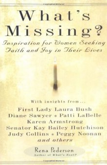 What's Missing?: Inspiration for Women Seeking Faith and Joy in Their Lives