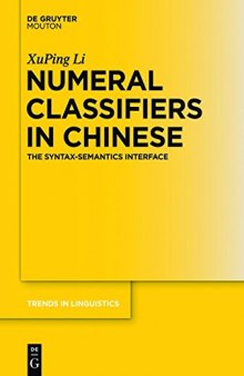 Numeral Classifiers in Chinese: The Syntax-Semantics Interface