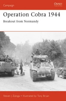 Osprey Campaign 088 - Operation Cobra 1944 Breakout from Normandy