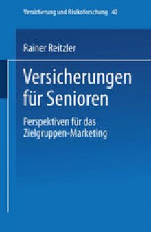 Versicherungen für Senioren: Perspektiven für das Zielgruppen-Marketing