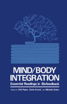 Mind/Body Integration: Essential Readings in Biofeedback