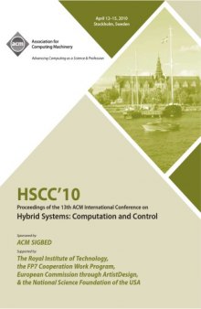 HSCC'10: proceedings of the 13th International Conference on hybrid systems : computation and control : April 12-15, 2010, Stockholm, Sweden 