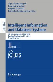 Intelligent Information and Database Systems: 6th Asian Conference, ACIIDS 2014, Bangkok, Thailand, April 7-9, 2014, Proceedings, Part I