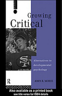 Growing critical : alternatives to developmental psychology