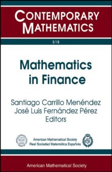 Mathematics in Finance: UIMP-RSME Lluis A. Santalo Summer School, Mathematics in Finanace and Insurance, July 16-20, 2007, Universidad Internacional ... Pelayo, Santande