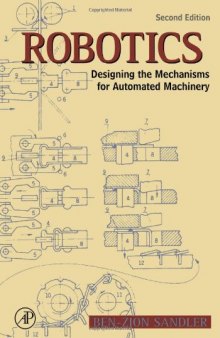 Robotics, Second Edition: Designing the Mechanisms for Automated Machinery