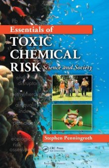 Essentials of Toxic Chemical Risk: Science and Society