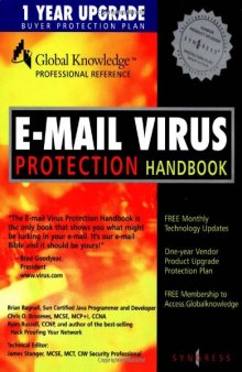 E-mail Virus Protection Handbook : Protect your E-mail from Viruses, Tojan Horses, and Mobile Code Attacks