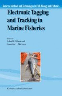 Electronic Tagging and Tracking in Marine Fisheries: Proceedings of the Symposium on Tagging and Tracking Marine Fish with Electronic Devices, February 7–11, 2000, East-West Center, University of Hawaii