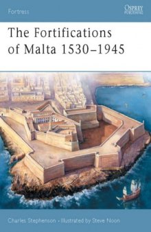 The Fortifications Of Malta 1530-1945
