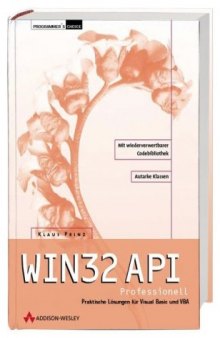 WIN32 API professionell . Praktische Lösungen für Visual Basic und VBA