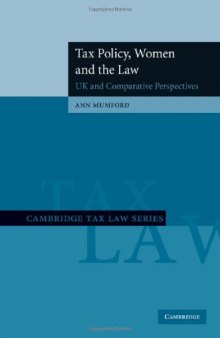 Tax Policy, Women and the Law: UK and Comparative Perspectives (Cambridge Tax Law Series)
