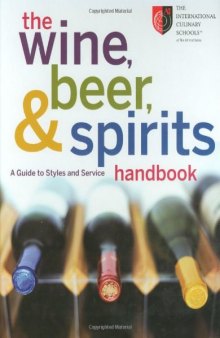 The Wine, Beer, and Spirits Handbook: A Guide to Styles and Service