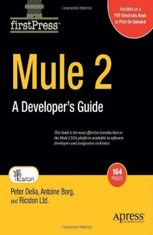 Mule 2 Developer's Guide to ESB and Integration Platform