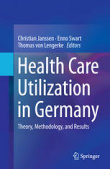 Health Care Utilization in Germany: Theory, Methodology, and Results