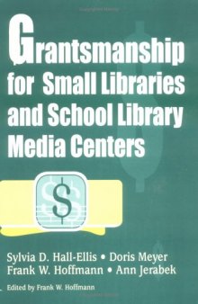 Grantsmanship for Small Libraries and School Library Media Centers: