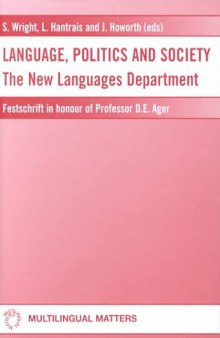 Language, Politics and Society: The New Languages Department: Festschrift in honour of Professor D E Ager 