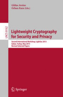 Lightweight Cryptography for Security and Privacy: Second International Workshop, LightSec 2013, Gebze, Turkey, May 6-7, 2013, Revised Selected Papers