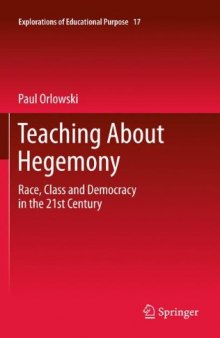 Teaching About Hegemony: Race, Class and Democracy in the 21st Century