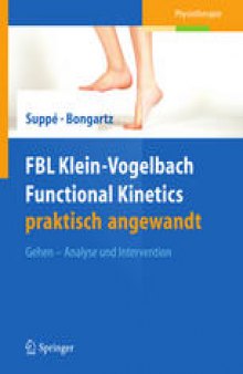 FBL Klein-Vogelbach Functional Kinetics praktisch angewandt: Gehen − Analyse und Intervention
