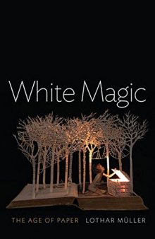 White Magic: The Age of Paper