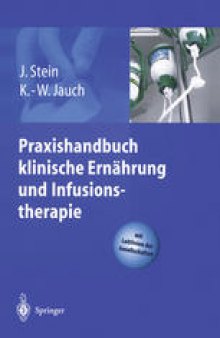 Praxishandbuch klinische Ernahrung und Infusionstherapie