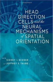 Head Direction Cells and the Neural Mechanisms of Spatial Orientation