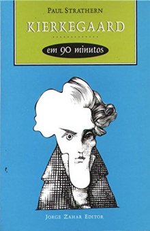 Kierkegaard (1813-1855) em 90 minutos