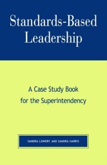 Standards-based leadership: a case study book for the superintendency