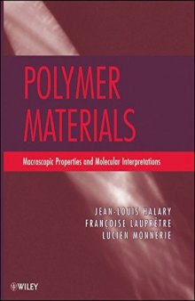 Polymer materials : macroscopic properties and molecular interpretations