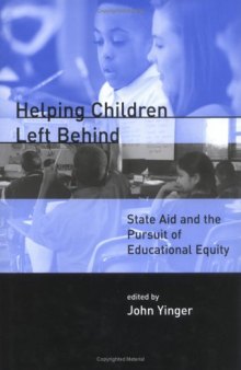 Helping Children Left Behind: State Aid and the Pursuit of Educational Equity