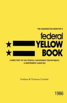 Federal Yellow Book: The Directory of the USA Federal Government Departments and Independent Agencies