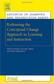 Reframing the Conceptual Change Approach in Learning and Instruction (Advances in Learning and Instruction) (Advances in Learning and Instruction) (Advances in Learning and Instruction)