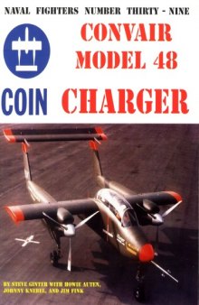 Naval Fighters Number Thirty-Nine Convair Model 48 Charger Coin Aircraft