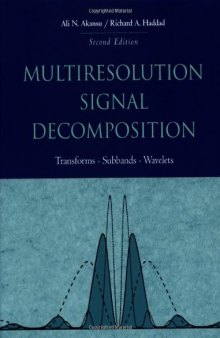 Multiresolution Signal Decomposition: Transforms, Subbands, Wavelets