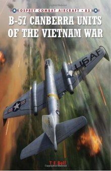 B-57 Canberra Units of the Vietnam War (Combat Aircraft)