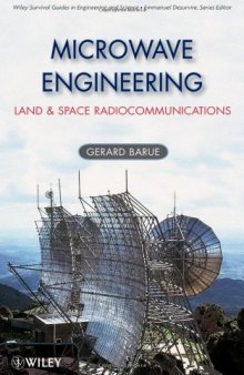 Microwave Engineering: Land & Space Radiocommunications (Wiley Survival Guides in Engineering and Science)