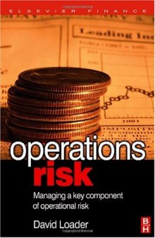 Operations Risk: Managing a Key Component of Operational Risk (Elsevier Finance)
