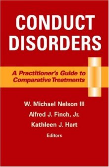 Conduct Disorders: A Practitioner's Guide to Comparative Treatments (Springer Series on Comparative Treatments for Psychological Disorders)