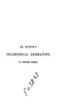 Recreations in mathematics and natural philosophy