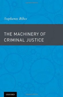 The Machinery of Criminal Justice