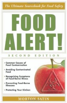 Food Alert!: The Ultimate Sourcebook for Food Safety