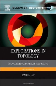 Explorations in Topology. Map Coloring, Surfaces and Knots