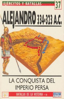 Batallas de la Historia 018 - Alejandro 334-323 AC