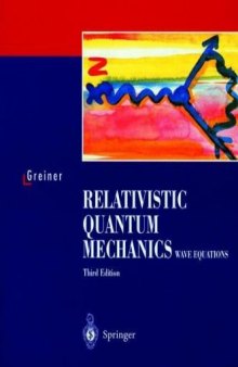 Relativistic Quantum Mechanics. Wave Equations (Volume 0)