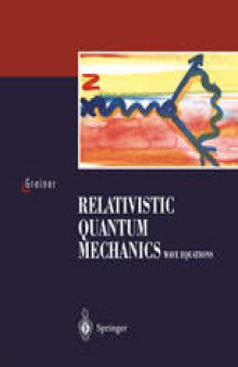 Relativistic Quantum Mechanics: Wave Equations
