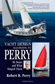 Yacht Design According to Perry: My Boats and What Shaped Them