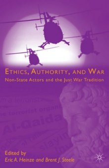 Ethics, Authority, and War: Non-State Actors and the Just War Tradition
